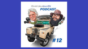 @overlandeurope podcast episode number 12